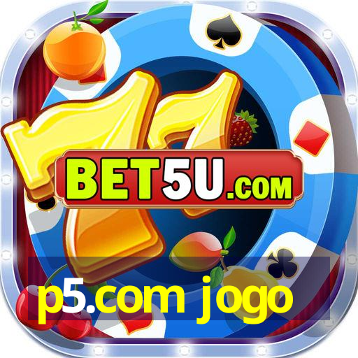 p5.com jogo