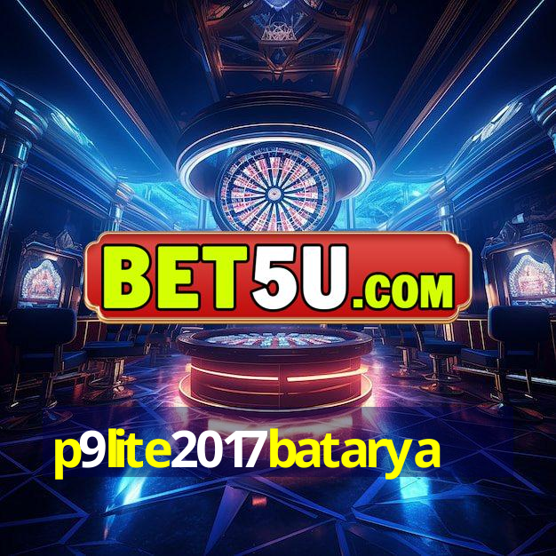 p9lite2017batarya