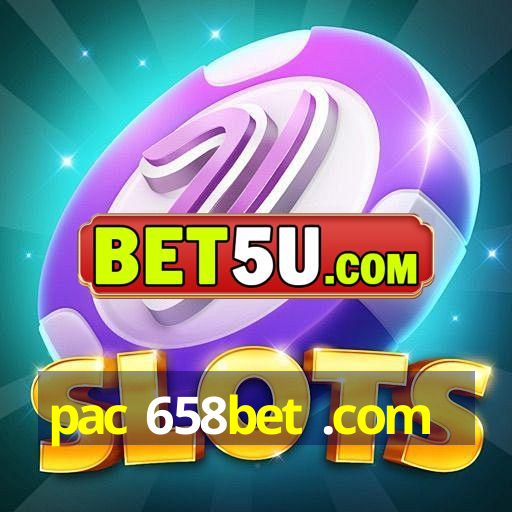 pac 658bet .com