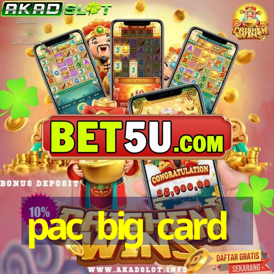 pac big card