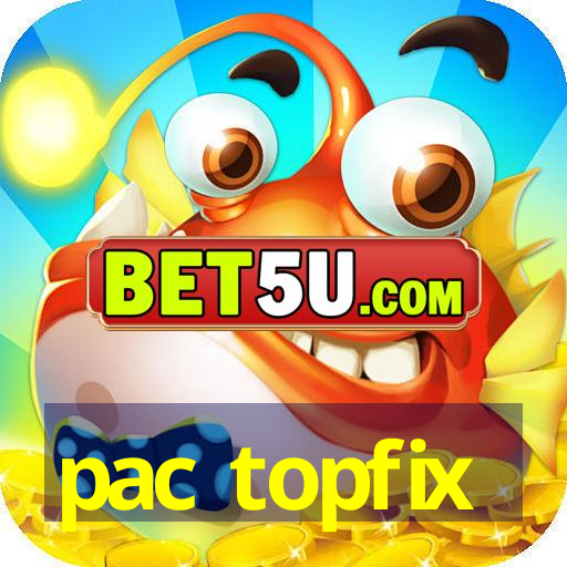 pac topfix