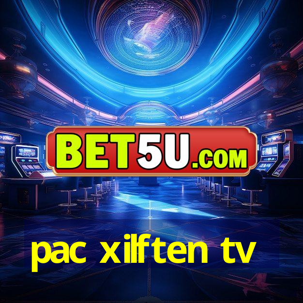 pac xilften tv