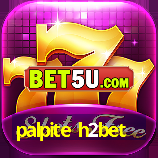 palpite h2bet