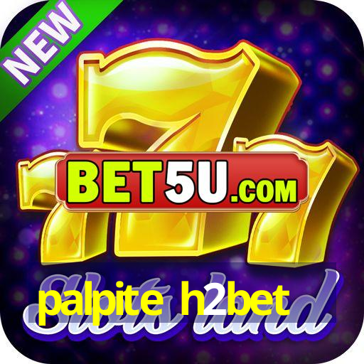 palpite h2bet