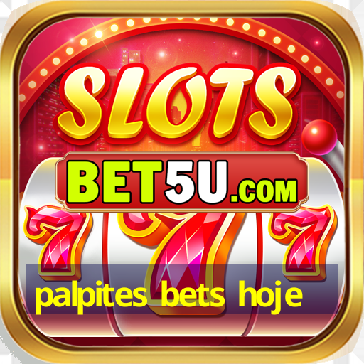 palpites bets hoje