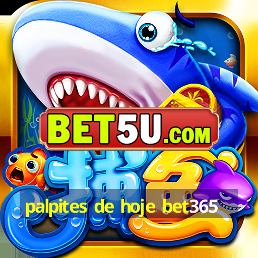 palpites de hoje bet365