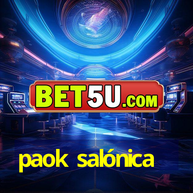 paok salónica