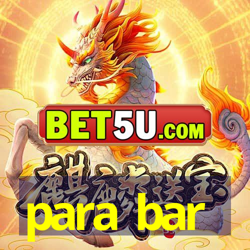 para bar