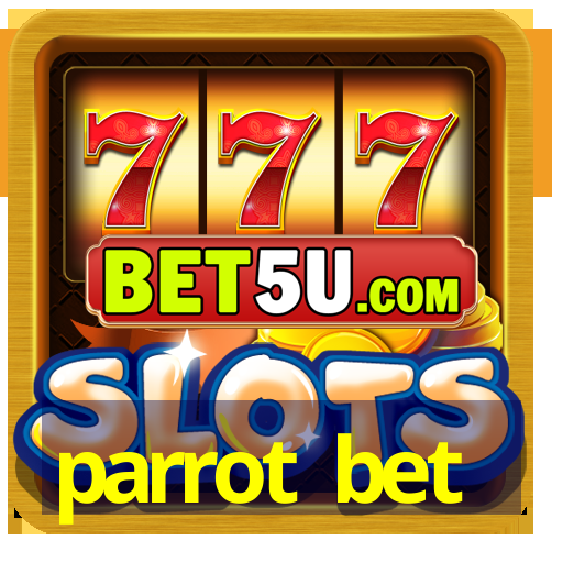 parrot bet