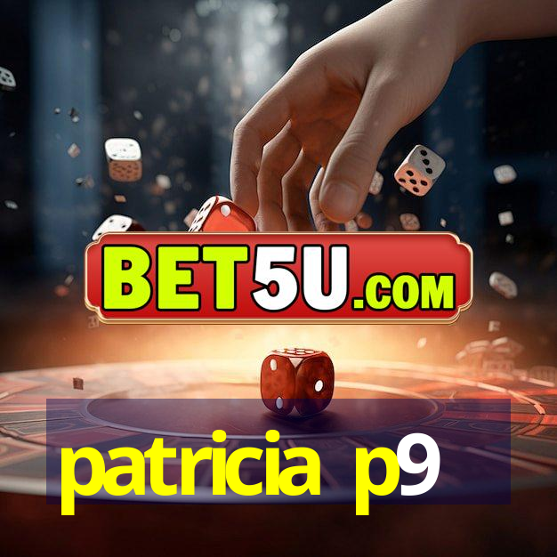 patricia p9