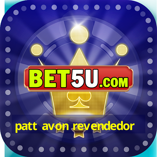 patt avon revendedor