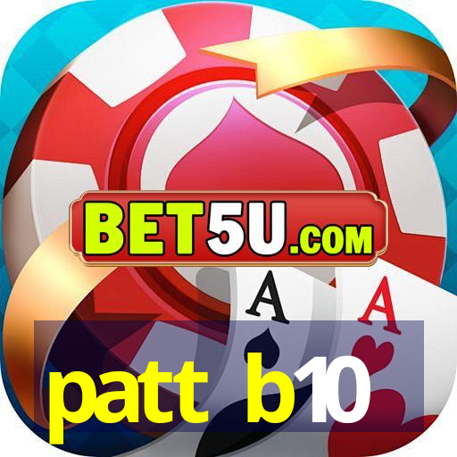 patt b10