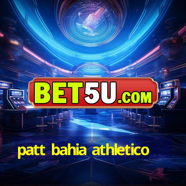 patt bahia athletico