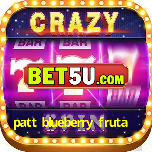 patt blueberry fruta