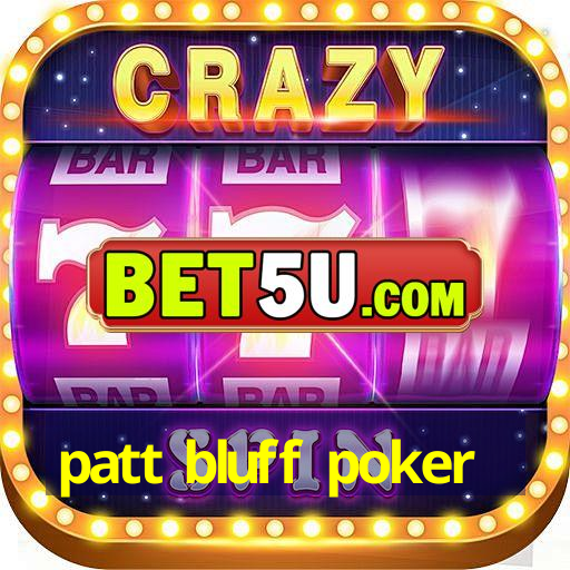 patt bluff poker