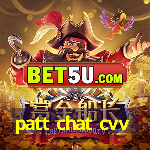 patt chat cvv