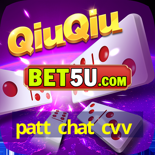 patt chat cvv