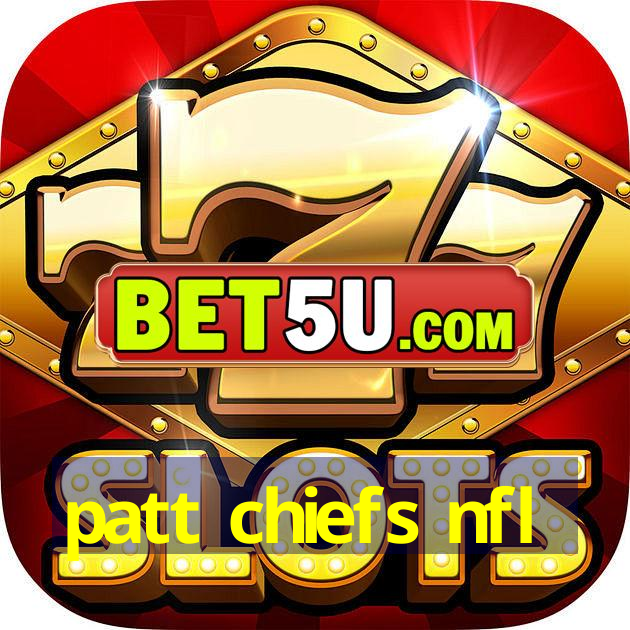 patt chiefs nfl