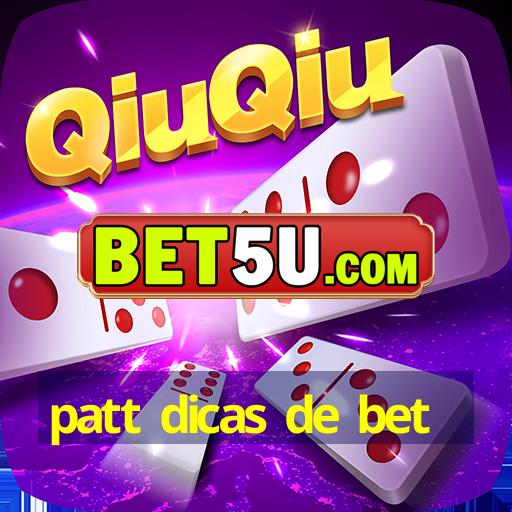 patt dicas de bet