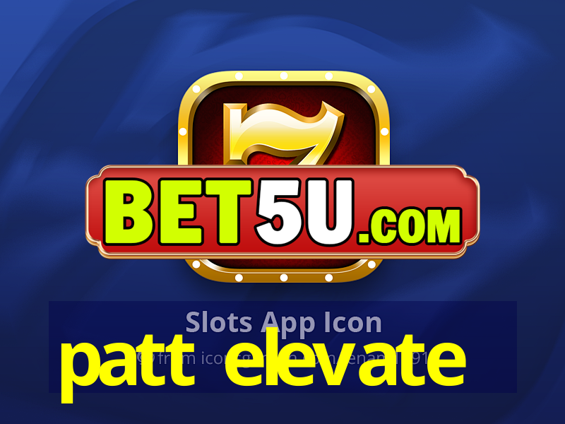 patt elevate