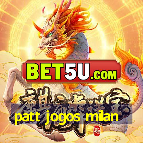 patt jogos milan