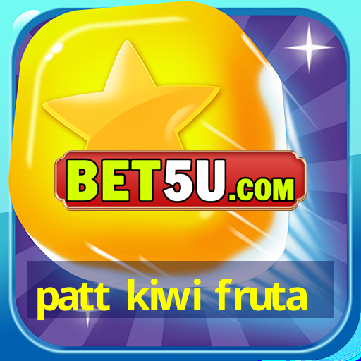 patt kiwi fruta