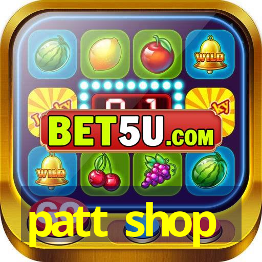 patt shop