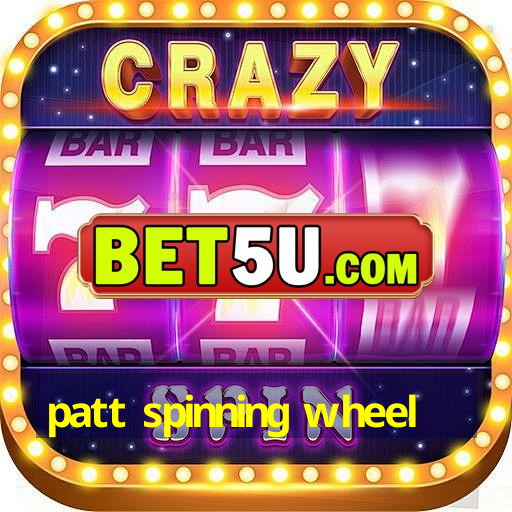 patt spinning wheel