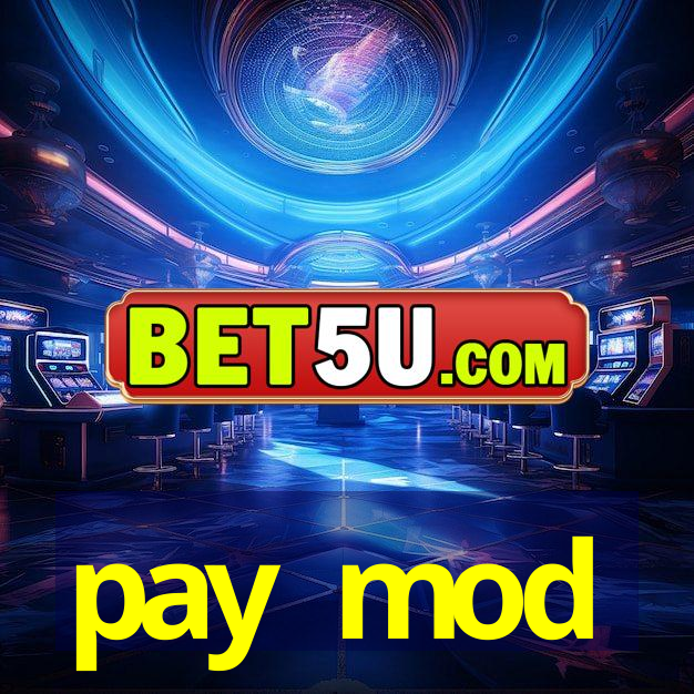 pay mod