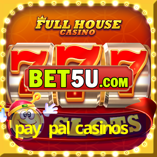 pay pal casinos