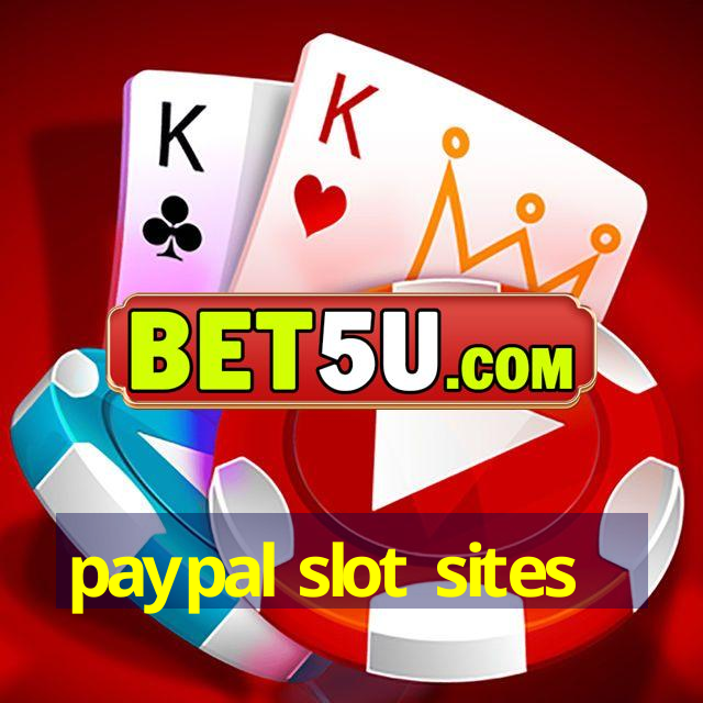 paypal slot sites