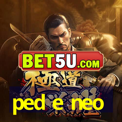 ped e neo