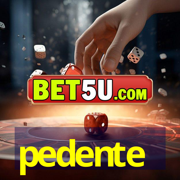 pedente