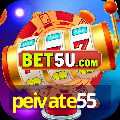 peivate55