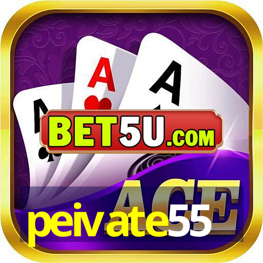 peivate55