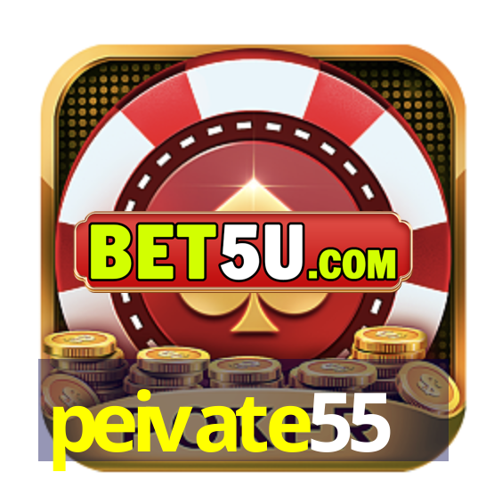 peivate55