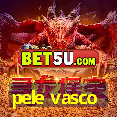 pele vasco