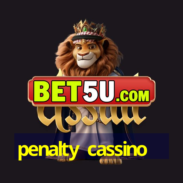 penalty cassino