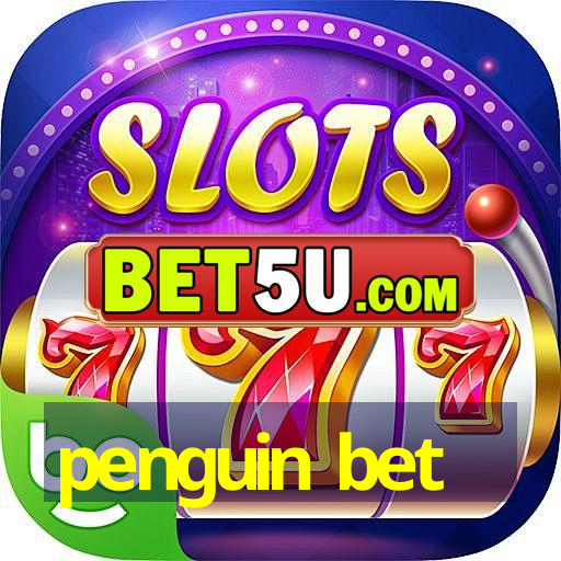 penguin bet