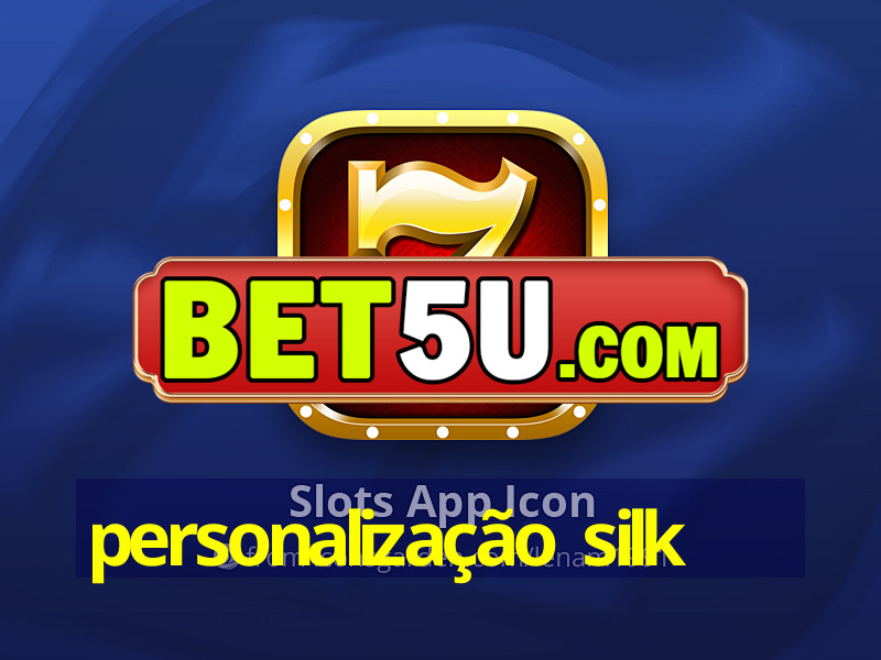 personalização silk