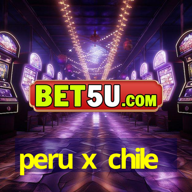 peru x chile