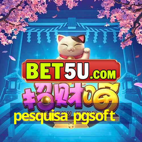 pesquisa pgsoft