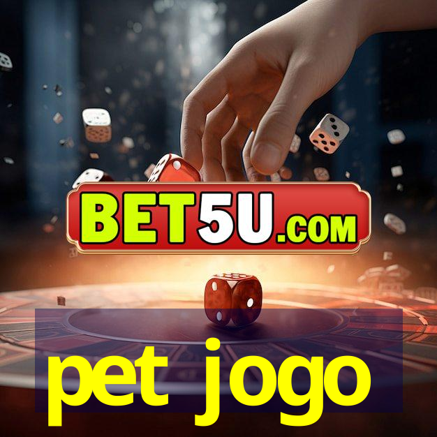 pet jogo