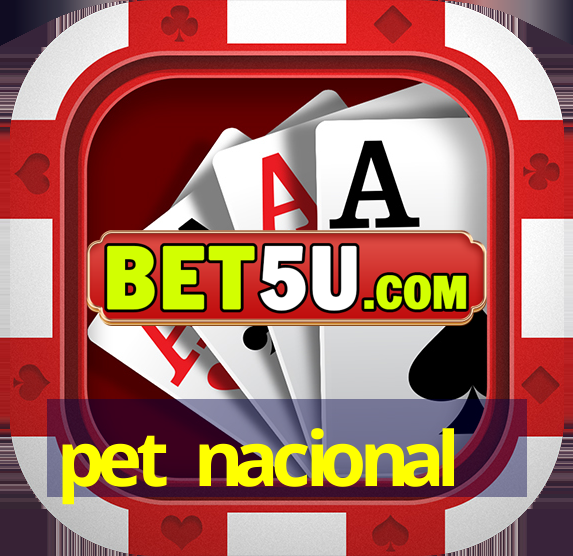 pet nacional