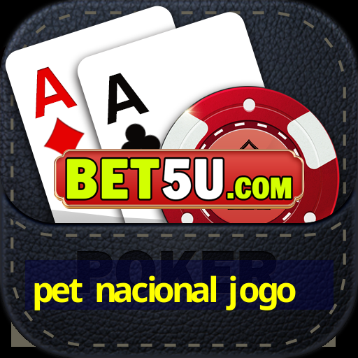 pet nacional jogo