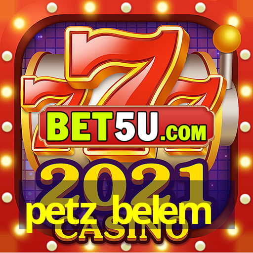 petz belem