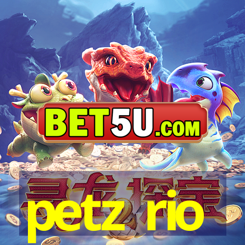 petz rio