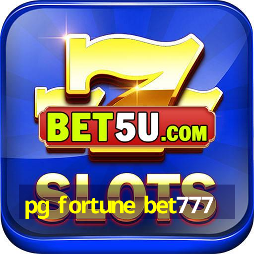 pg fortune bet777