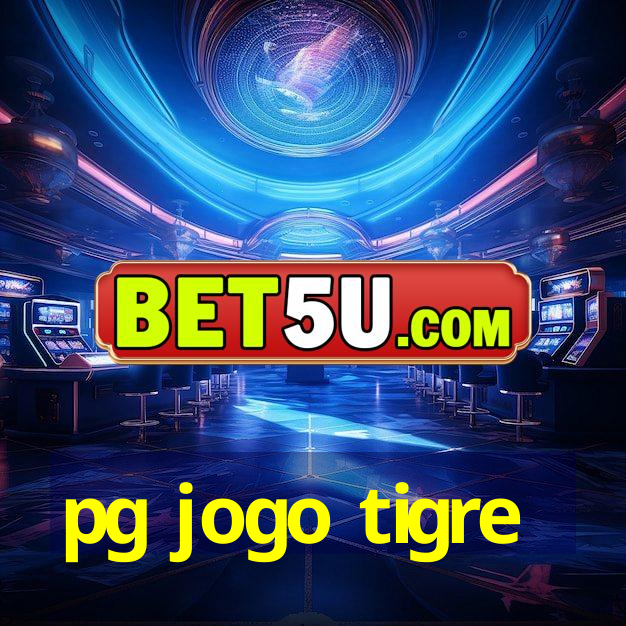 pg jogo tigre