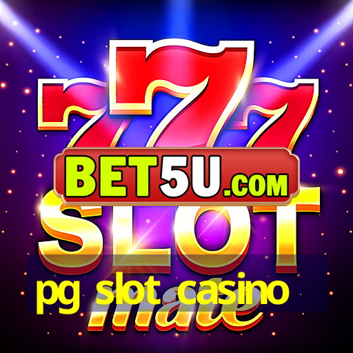 pg slot casino